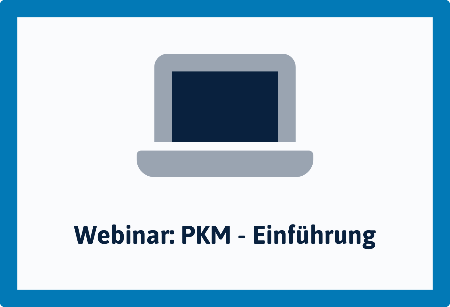 Webinar - Personal Knowledge Management (PKM) - Einführung